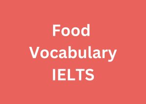 Food Vocabulary IELTS
